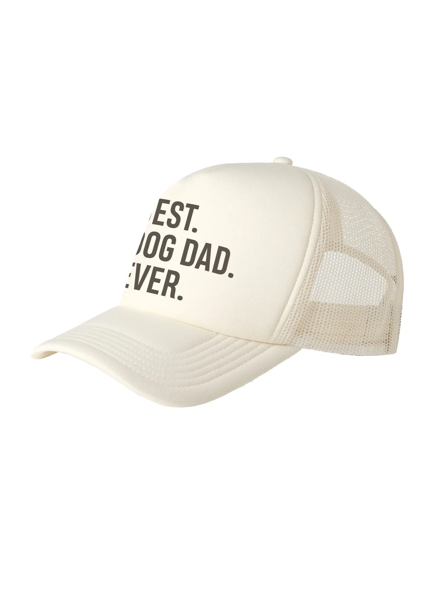 Best. Dog Dad. Ever. Foam Trucker Cap