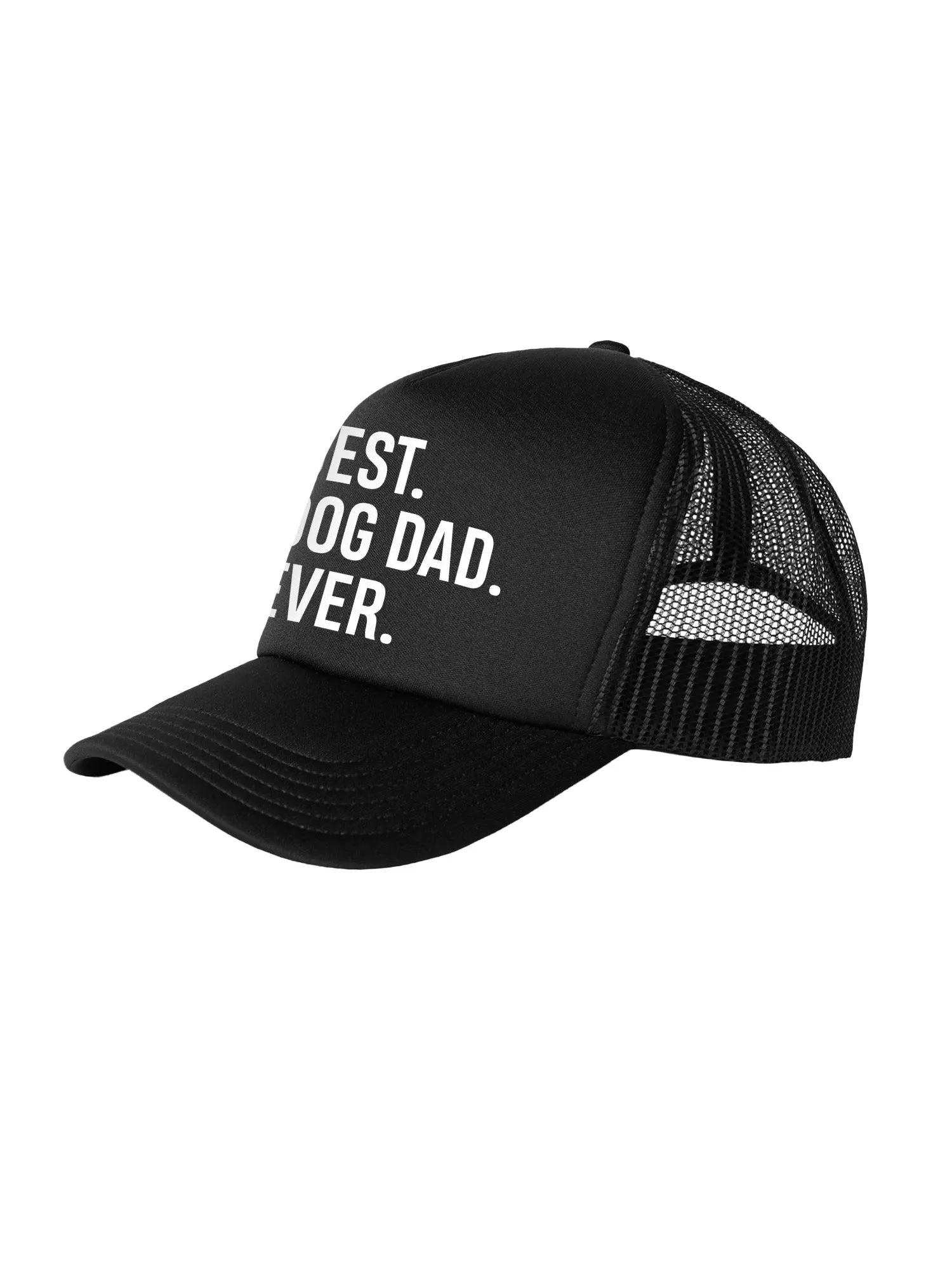 Best. Dog Dad. Ever. Foam Trucker Cap